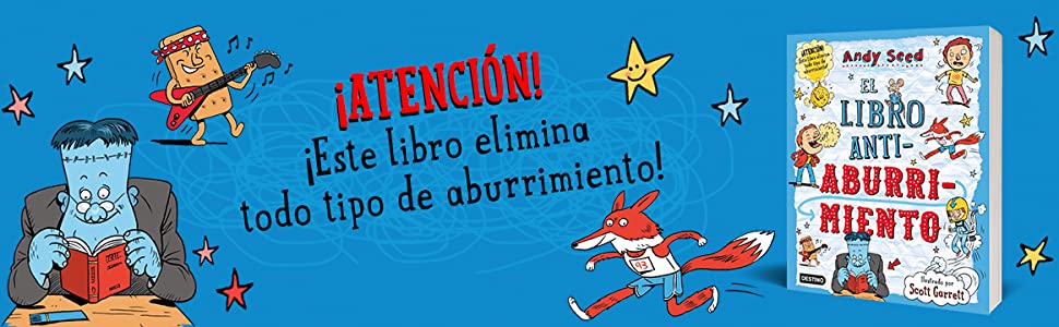 El libro antiaburrimiento: Ilustrado por Scott Garrett