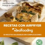 Recetas con airfryer Realfooding: 50 recetas saludables sin complicaciones (Biblioteca Realfooding)